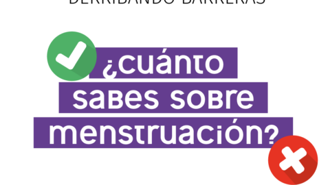 En la imagen se observa el texto: "Derribando barreras: ¿Cuánto sabes de menstruación?" un ícono de tilde y de una cruz.