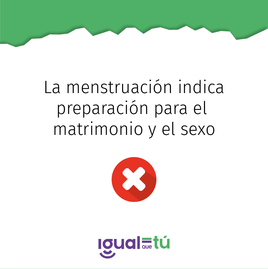 En la imagen se observa el texto: "La menstruación indica preparación para el matrimonio y el sexo".